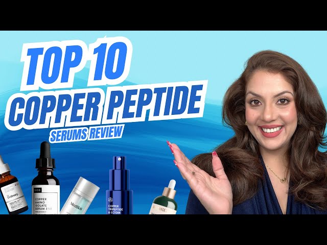 Best Copper Peptide Serums for Anti-Aging | Nipun Kapur