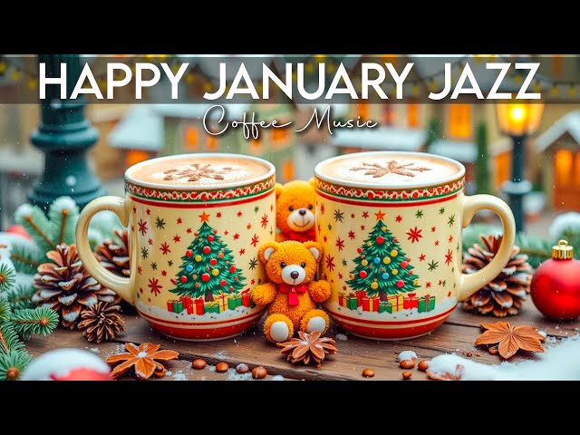 Happy January Jazz ☕ Relaxing Jazz Instrumental Music & Bossa Nova Piano for Working, Studying ❄️