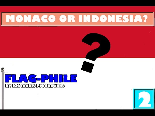 Monaco or Indonesia? - Flag-Phile EP2