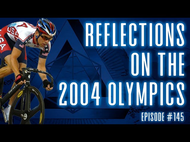 Episode 148 Reflections on the 2004 Olympics