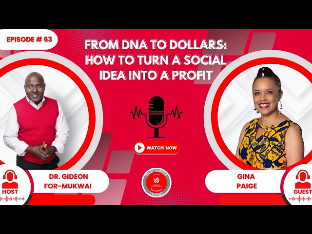 From DNA to Dollars: How to Turn a Social Idea into a Profit