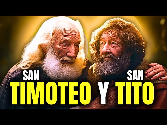 La Historia de San Timoteo y San Tito