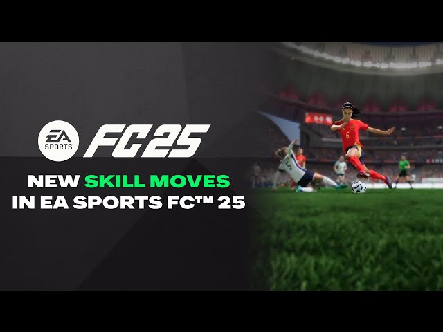 How to perform new skill moves in EA SPORTS FC™ 25