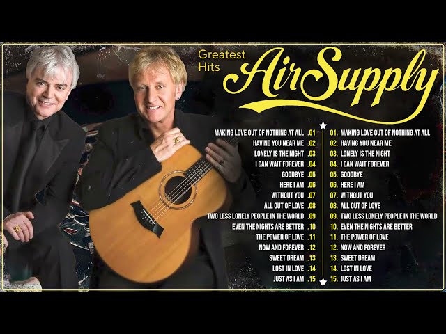 Air Supply Greatest Hits ⭐The Best Air Supply Songs 2025 🎁 Best Of Air Supply Playlist Full Album