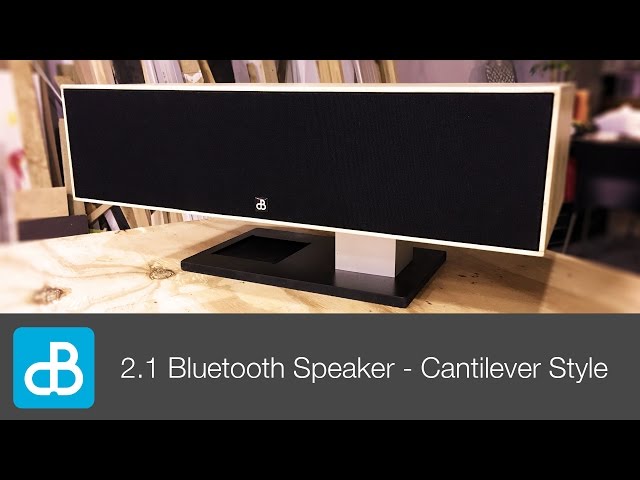 Building a Cantilever 2.1 Bluetooth Speaker - by SoundBlab