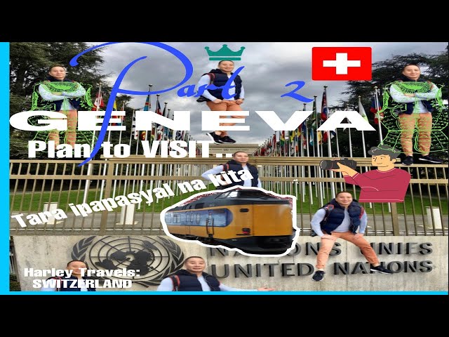 TRAVEL GENEVA SWITZERLAND IN 5 MINUTES, PART 2. See UNITED NATIONS & RED CROSS.  A SERIES