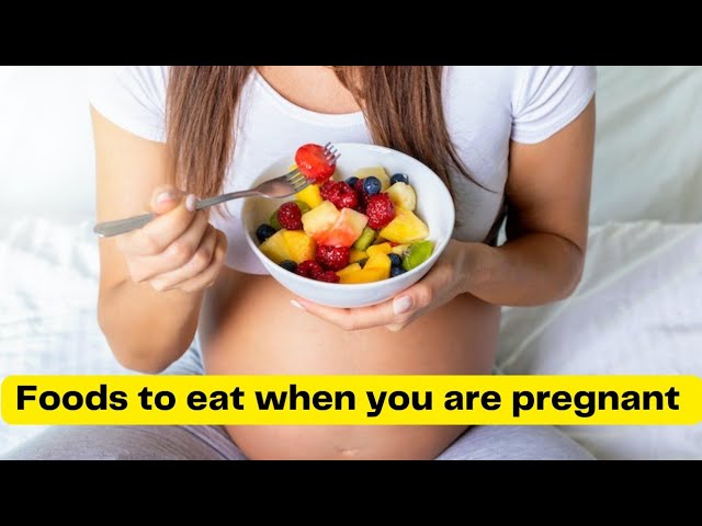 foods to eat during pregnancy|what to eat during pregnancy|pregnancy diet|pregnancy