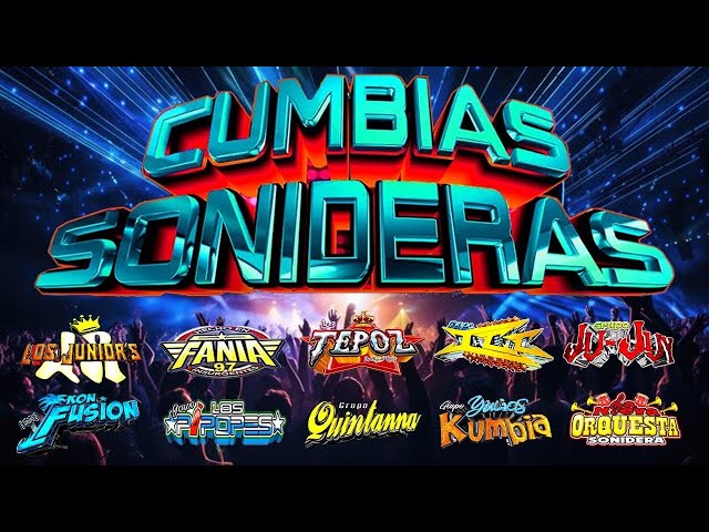 🔴LOS MEJORES CUMBIAS SONIDERAS DEL 2025🕺💃MIX CUMBIAS PARA BAILAR TODA LA NOCHE😍CUMBIAS NUEVAS MIX