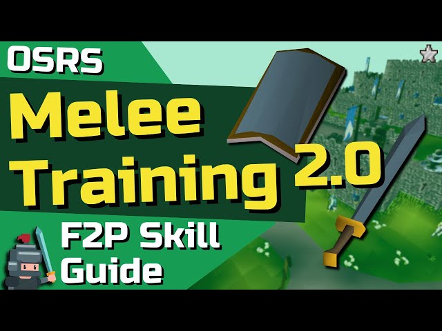 1-99 F2P Melee Combat Guide 2.0 - OSRS F2P Skill Guide