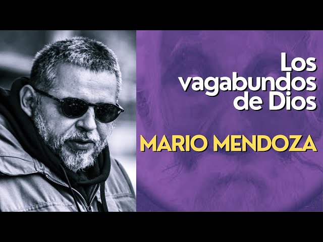 Audiolibro: Los vagabundos de Dios - Mario Mendoza