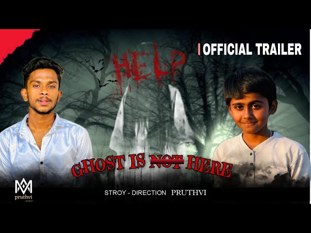 Ghost Is Not Here Official Trailer | Pruthvi | Durga Prasad | Kannada Short Film |