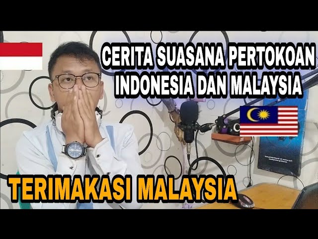 SUASANA PERTOKOAN DI INDONESIA DAN PERTOKOAN DI MALAYSIA - TERIMAKASIH MALAYSIA