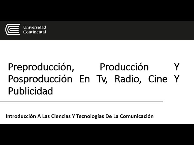 Preproducción, Producción Y Posproducción En Tv, Radio, Cine Y Publicidad