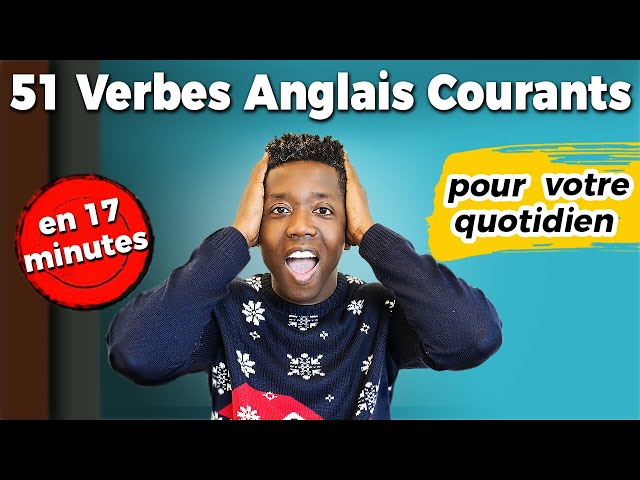 51 Verbes Anglais Importants pour la Conversation Quotidienne