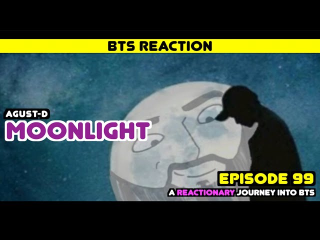 Director Reacts - Episode 99 - 'Moonlight' Deep Dive (Agust-D)