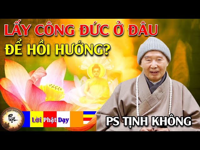 Lấy Công Đức Ở Đâu Để Hồi Hướng? Pháp Sư Tịnh Không | Phật Pháp Nhiệm Màu