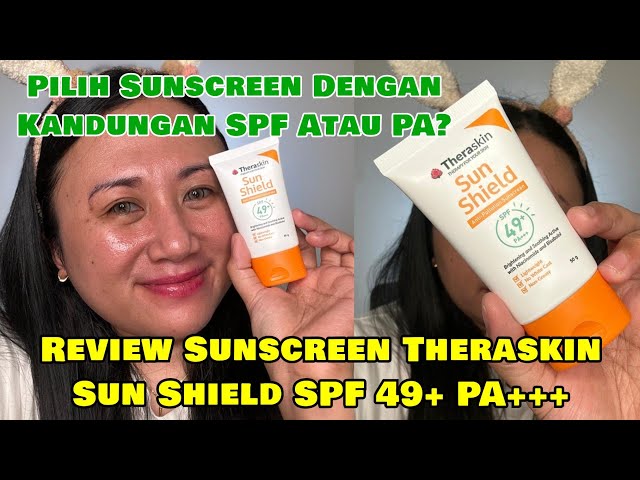 CARA MEMILIH SUNSCREEN YANG TEPAT❗ Review Theraskin Sun Shield Anti Pollution SPF 49 PA+++