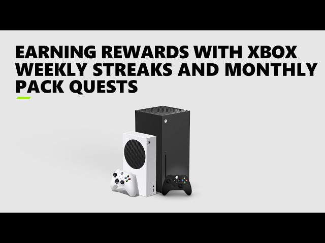 Earning Rewards with Xbox Weekly Streaks and Monthly Pack Quests