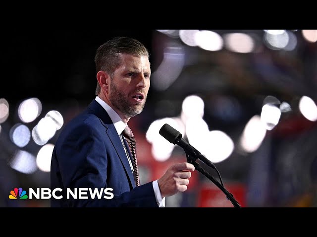 Eric Trump says his father 'restored the American dream' as president in RNC speech