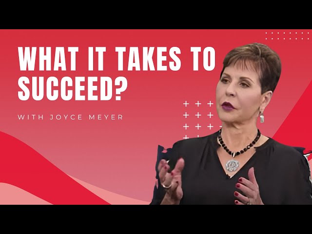 Joyce Meyer Ministries | Do I Have What It Takes to Succeed?