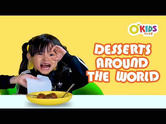 Okids Try Desserts from Around the World | Okids Play