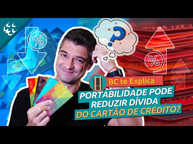 BC te Explica #123 - Portabilidade da fatura do cartão de crédito