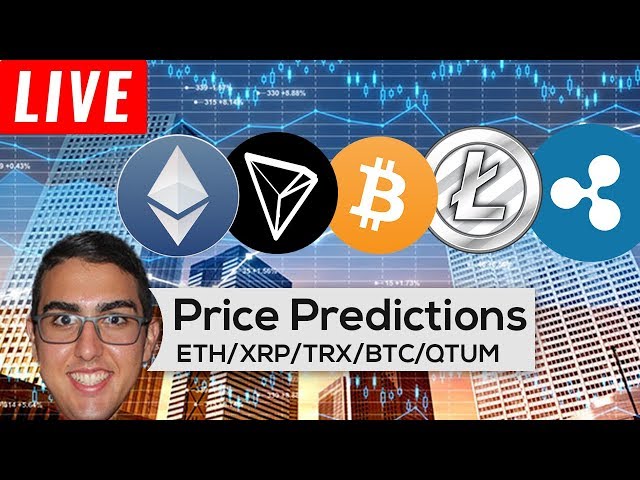 Price Predictions: Ethereum ($ETH), Ripple ($XRP), Tron ($TRX), Bitcoin ($BTC), Qtum ($QTUM), & More