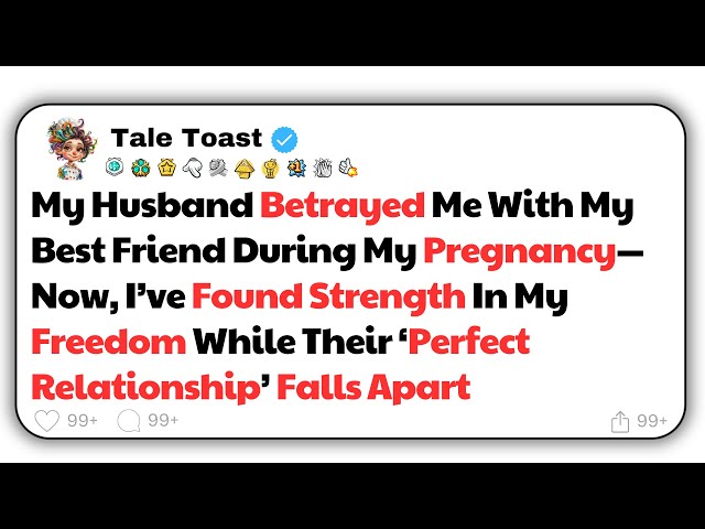 [FULL STORY] My Husband Betrayed Me With My Best Friend During My Pregnancy—Now, I’ve...