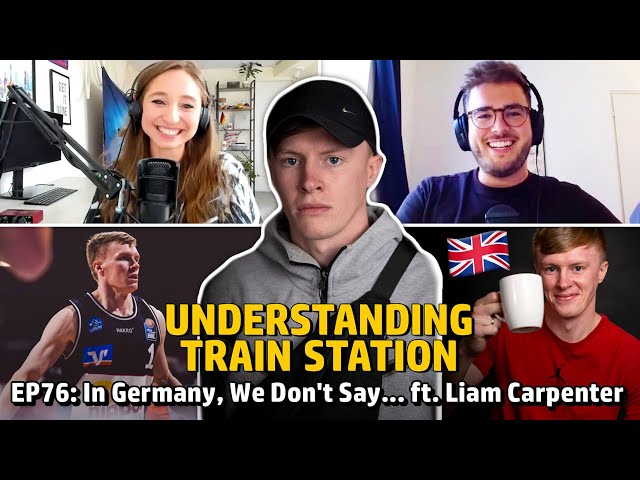 EP76: In Germany, We Don't Say... ft. @liamcarps