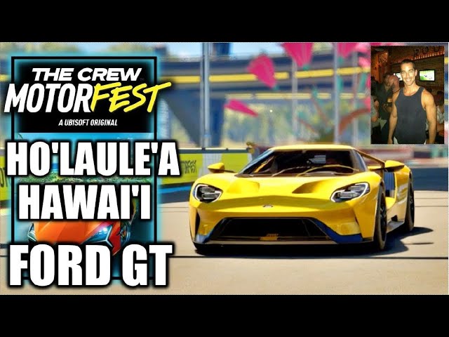 🔴First Time Playing THE CREW MOTORFEST - Ho’laule’a Hawai’i, Ford GT