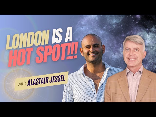 London is a HOT SPOT | With Alastair Jessel and Jason Shurka