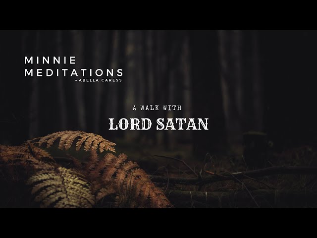 Minnie Meditations - 09- SATAN