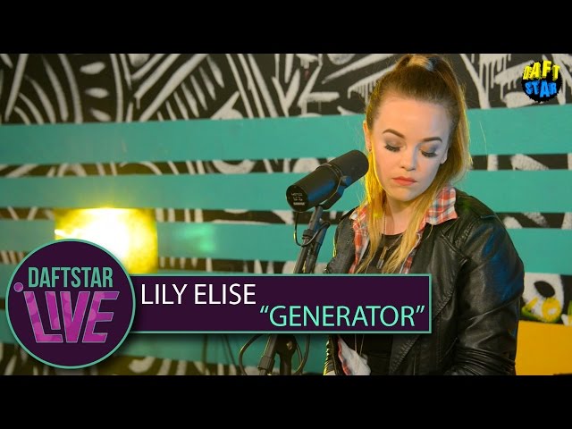 Lily Elise - "Generator" - DAFTSTAR LIVE