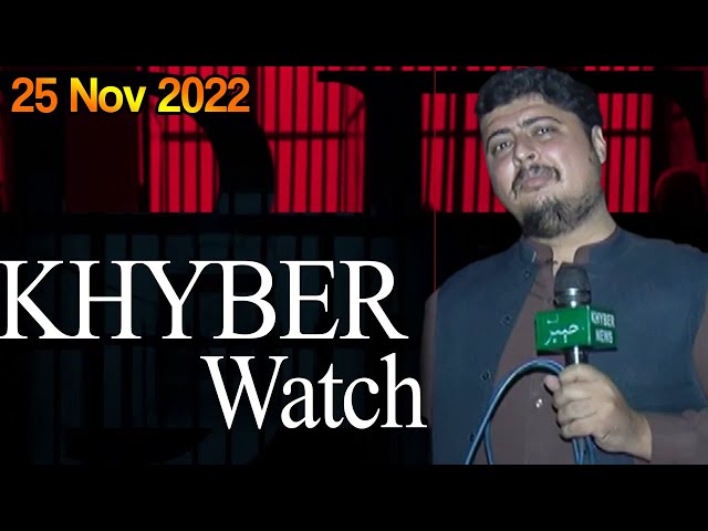 Khyber Watch | 25 November 2022 | Khyber News | KR1P