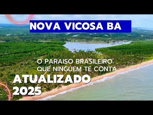 NOVA VIÇOSA / BARRA VELHA BAHIA 2025 COMO VOCÊ NUNCA VIU ANTES!