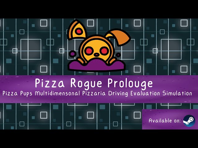 Pizza Rogue Prologue: Pizza Pups Multidimensional Pizzeria Driving Evaluation Simulation Trailer