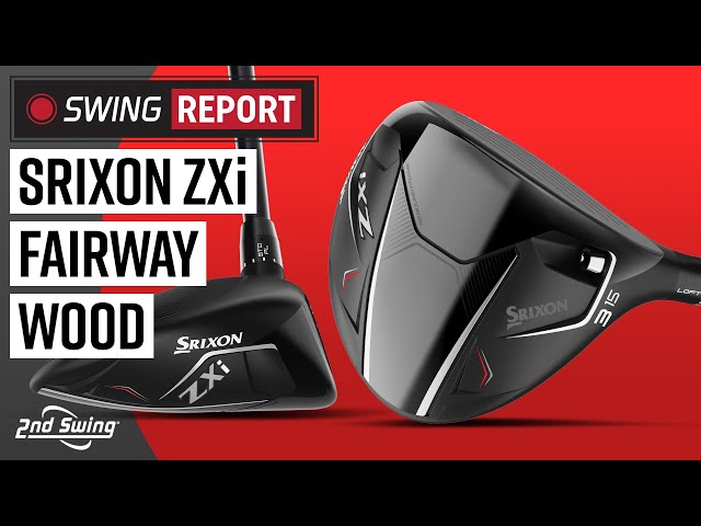 Srixon ZXi Fairway Woods | The Swing Report