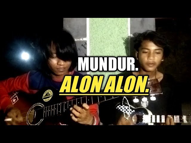 MUNDUR ALON ALON (cover kentrung) by, Radial & henda