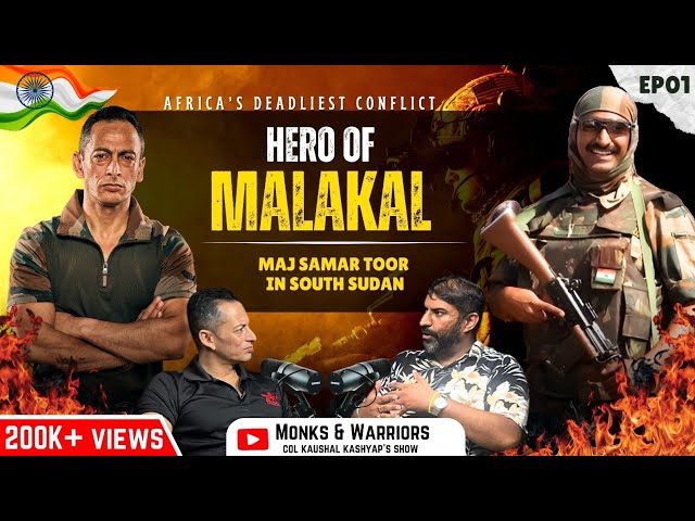 HERO OF MALAKAL- MAJOR SAMAR TOOR & AFRICA'S DEADLIEST CONFLICT