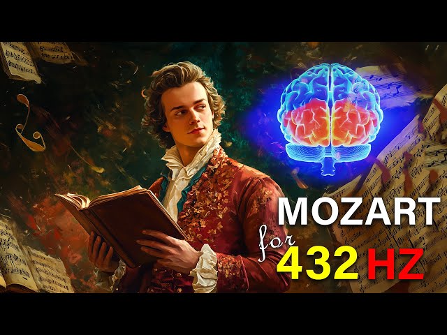 Mozart Effect in 432Hz | Relaxing Classical Music for Deep Focus and Brain Power