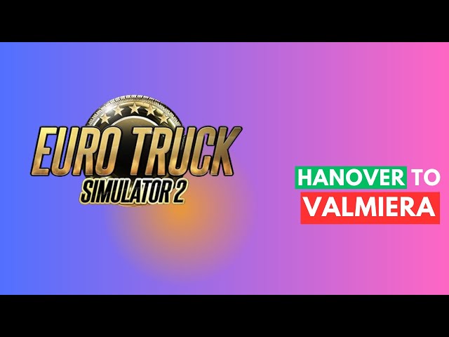 Euro Truck Simulator 2 Gameplay - Taking Gasoline to Valmiera, Latvia