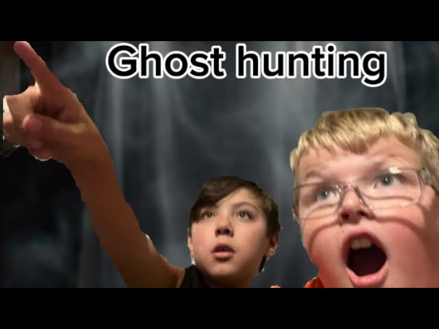 Ghost hunting