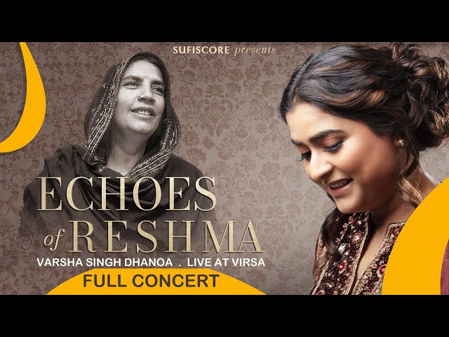 Echoes of Reshma | Varsha Singh Dhanoa | Yousaf Salahuddin & Sonya Hussyn | Live Concert | Sufiscore