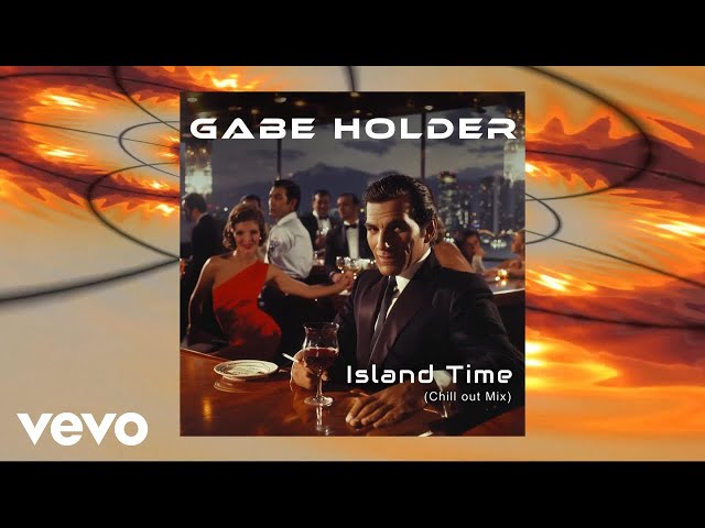 Gabe Holder - Island Time (Chill Out Mix)