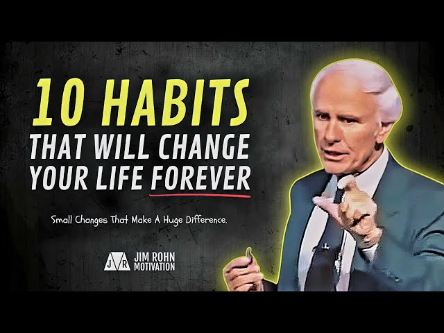 10 Small Habits That Will Change Your Life Forever | Jim Rohn Motivation