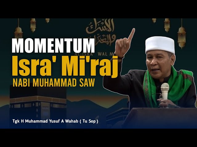 MOMENTUM ISRA' MI'RAJ NABI MUHAMMAD SAW  | Tu Sop Jeunieb