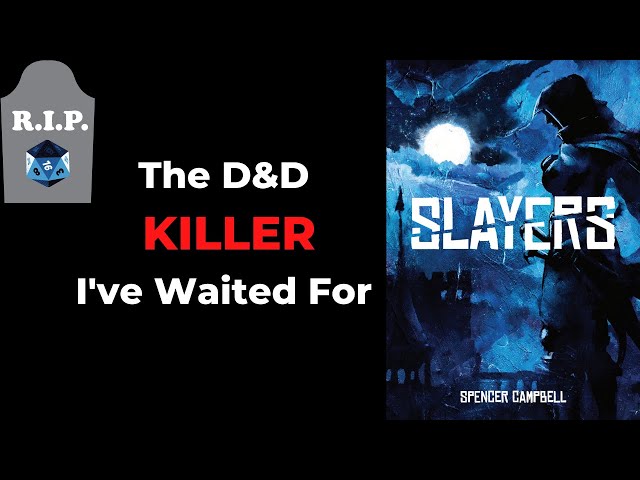 Slayers: The D&D Killer I've Waited For