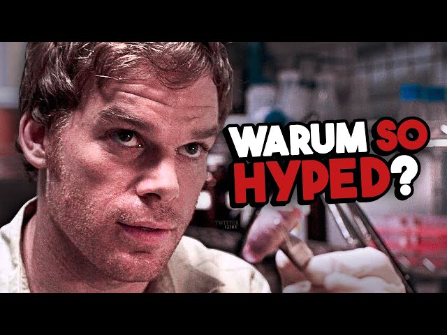 Woher kommt der Hype um Dexter?