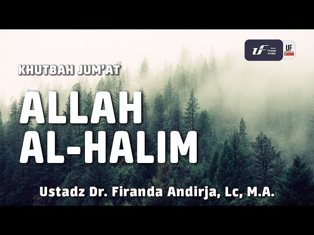 Khutbah Jumat: Allah Al-Halim [EN-ID Sub] - Ustadz Dr. Firanda Andirja, M.A.