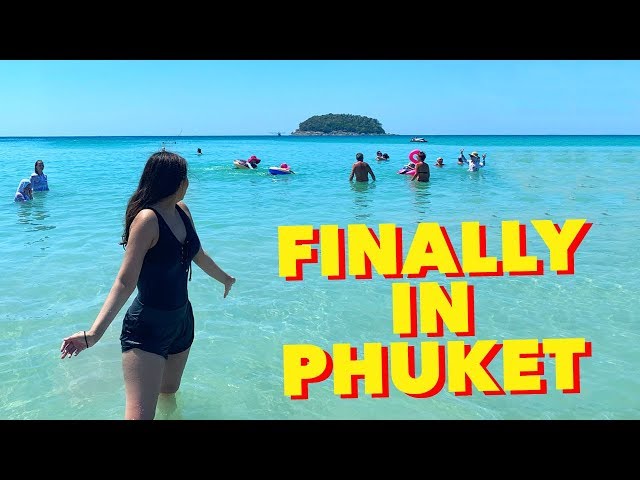 NEXT STOP... PHUKET, THAILAND!